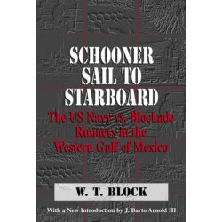 Schooner Sail to Starboard: The US Navy vs. Blockade Runners in the Western Gulf of Mexico