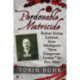 Pardonable Matricide: Robert Irving Latimer, from Michigan's "Most Dangerous Inmate" to Free Man