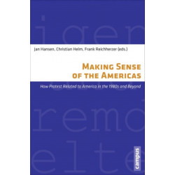 Making Sense of the Americas: How Protest Related to America in the 1980s and Beyond