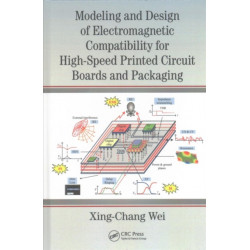 Modeling and Design of Electromagnetic Compatibility for High-Speed Printed Circuit Boards and Packaging