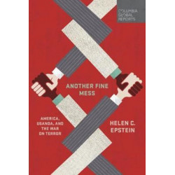 Another Fine Mess: America, Uganda, and the War on Terror