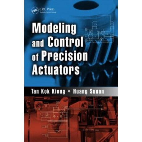 Modeling and Control of Precision Actuators