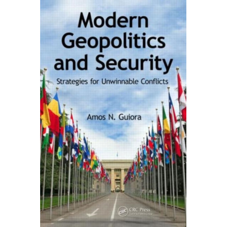 Modern Geopolitics and Security: Strategies for Unwinnable Conflicts