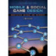 Mobile & Social Game Design: Monetization Methods and Mechanics, Second Edition