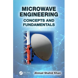 Microwave Engineering: Concepts and Fundamentals