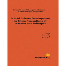 School Culture Development in China - Perceptions of Teachers and Principals: Perceptions of Teachers and Principals