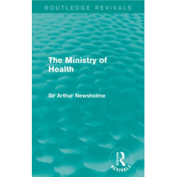 The Ministry of Health (Routledge Revivals)