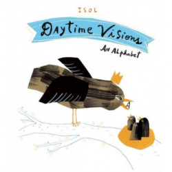 Daytime Visions: An Alphabet