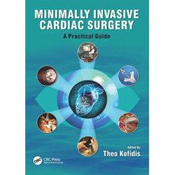 Minimally Invasive Cardiac Surgery: A Practical Guide