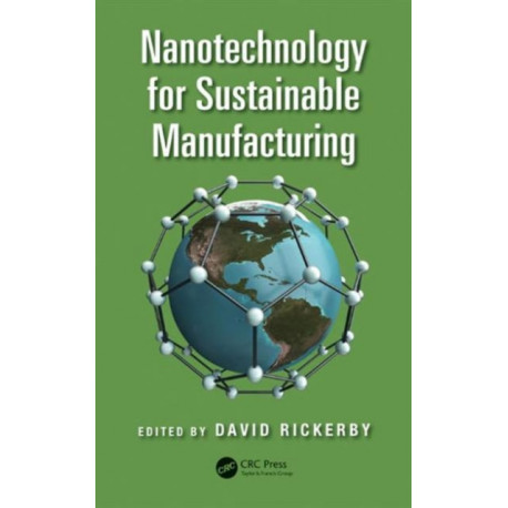 Nanotechnology for Sustainable Manufacturing