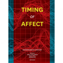 Timing of Affect – Epistemologies of Affection