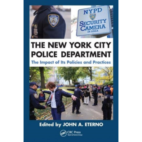 The New York City Police Department: The Impact of Its Policies and Practices