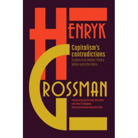 Capitalism's Contradictions: Studies of Economic Thought Before and After Marx