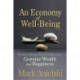 An Economy of Well-Being: Common-sense tools for building genuine wealth and happiness