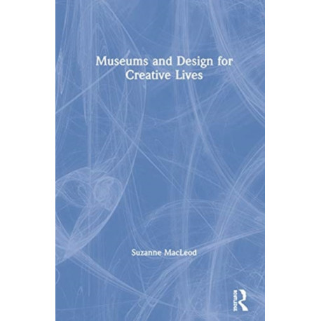 Museums and Design for Creative Lives