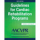 Guidelines for Cardiac Rehabilitation Programs