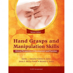 Hand Grasps and Manipulation Skills: Clinical Perspective of Development and Function