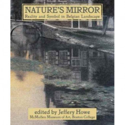Nature's Mirror: Reality and Symbol in Belgian Landscape