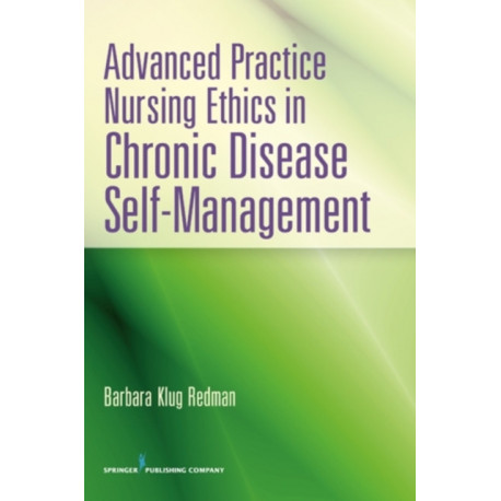 Advanced Practice Nursing Ethics in Chronic Disease Self-Management