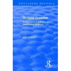 On Case Grammar: Prolegomena to a Theory of Grammatical Relations