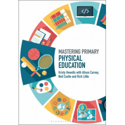 Mastering Primary Physical Education
