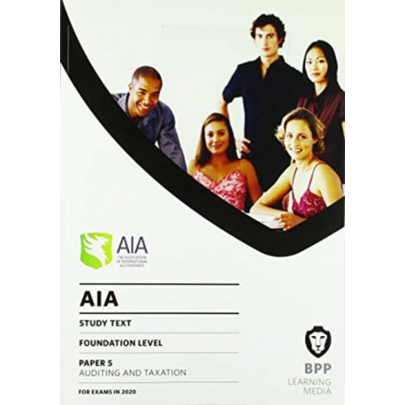 AIA 5 Auditing and Taxation: Study Text