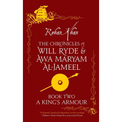 A King's Armour - Book 2: The Chronicles of Will Ryde and Awa Maryam Al-Jameel