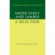 Greek Elegy and Iambus: A Selection
