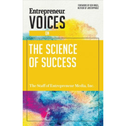 Entrepreneur Voices on the Science of Success