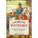 A Bloodless Victory: The Battle of New Orleans in History and Memory