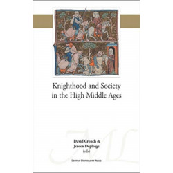Knighthood and Society in the High Middle Ages