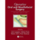 Operative Oral and Maxillofacial Surgery