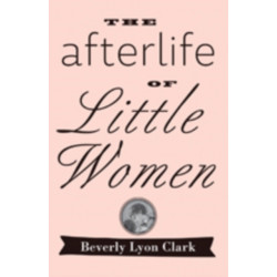 The Afterlife of "Little Women"
