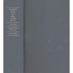 Documentary History of the First Federal Congress of the United States of America, March 4, 1789–March 3, 1791: Correspondence: Supplement