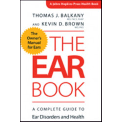 The Ear Book: A Complete Guide to Ear Disorders and Health