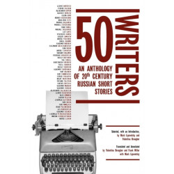 50 Writers: An Anthology of 20th Century Russian Short Stories