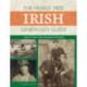 The Family Tree Irish Genealogy Guide: How to Trace Your Ancestors in Ireland
