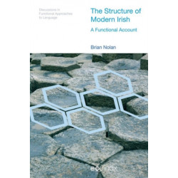 The Structure of Modern Irish: A Functional Account