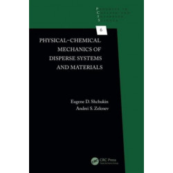 Physical-Chemical Mechanics of Disperse Systems and Materials