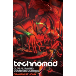 Technomad: Global Raving Countercultures