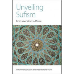 Unveiling Sufism: From Manhattan to Mecca