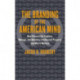 The Branding of the American Mind: How Universities Capture, Manage, and Monetize Intellectual Property and Why It Matters