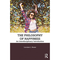 The Philosophy of Happiness: An Interdisciplinary Introduction