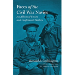 Faces of the Civil War Navies: An Album of Union and Confederate Sailors