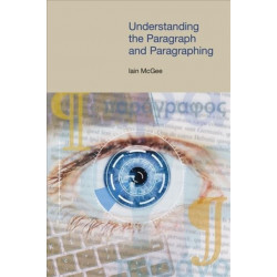 Understanding the Paragraph and Paragraphing
