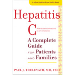 Hepatitis C: A Complete Guide for Patients and Families