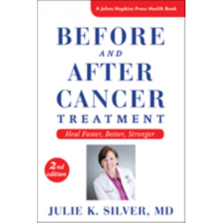 Before and After Cancer Treatment: Heal Faster, Better, Stronger