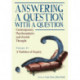 Answering a Question with a Question: Contemporary Psychoanalysis and Jewish Thought (Vol. II). A Tradition of Inquiry