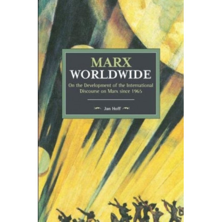 Marx Worldwide: On the Development of the International Discourse on Marx since 1965