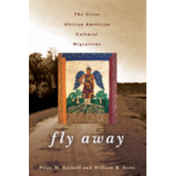 Fly Away: The Great African American Cultural Migrations